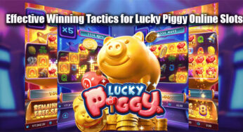 Effective Winning Tactics for Lucky Piggy Online Slots